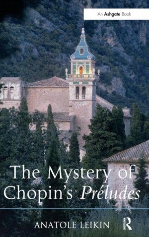 The Mystery of Chopin's Preludes