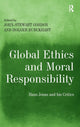 Book cover of: Global Ethics and Moral Responsibility. By: John-Stewart Gordon