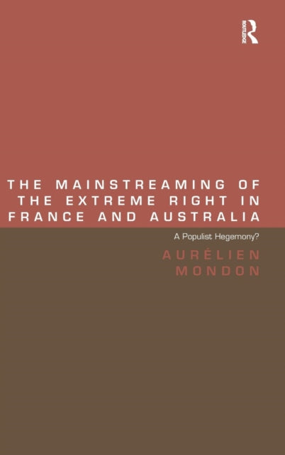 Book cover of: Mainstreaming of the Extreme Right in France and Australia. By: Aurelien Mondon