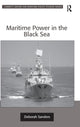 Book cover of: Maritime Power in the Black Sea. By: Deborah Sanders