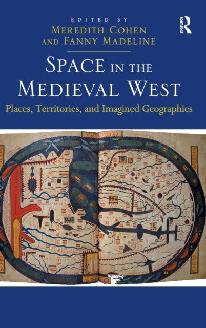 Book cover of: Space in the Medieval West. By: Meredith Cohen