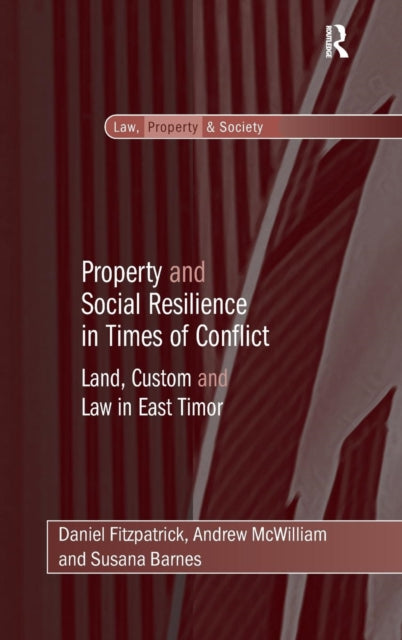 Book cover of: Property and Social Resilience in Times of Conflict. By: Daniel Fitzpatrick