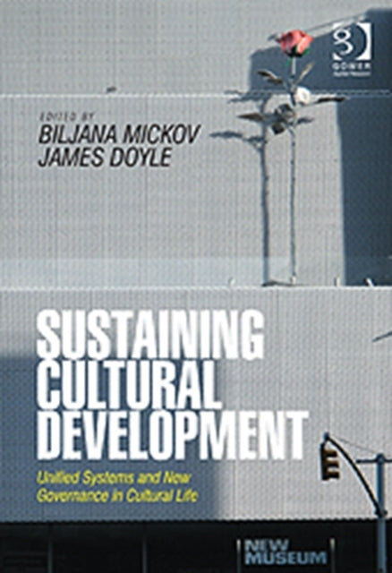 Book cover of: Sustaining Cultural Development. By: Biljana Mickov