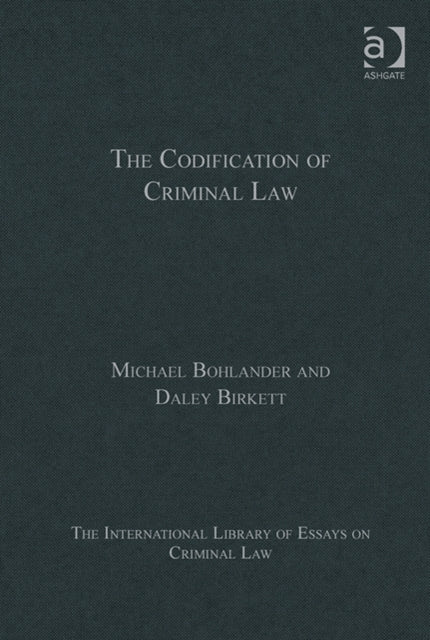 Book cover of: Codification of Criminal Law. By: Michael Bohlander