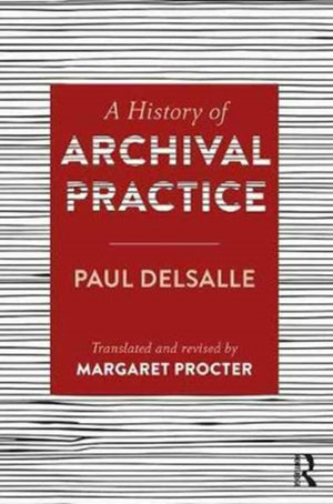 History of Archival Practice