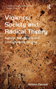 Book cover of: Violence, Society and Radical Theory. By: William Pawlett