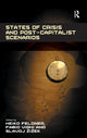 Book cover of: States of Crisis and Post-Capitalist Scenarios. By: Heiko Feldner