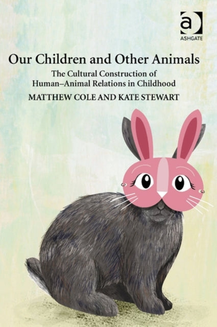 Book cover of: Our Children and Other Animals. By: Matthew Cole