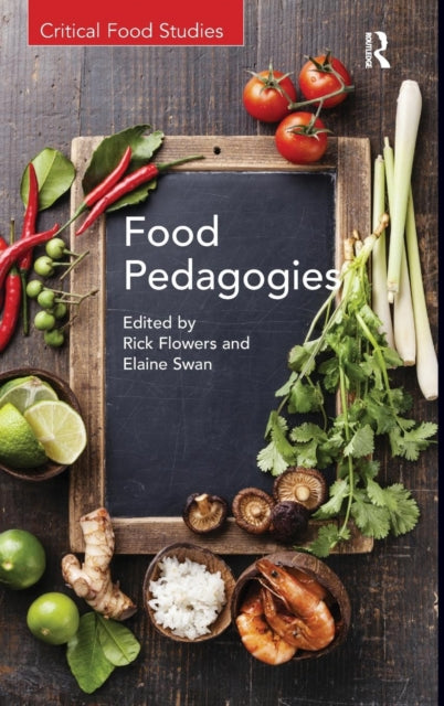 Book cover of: Food Pedagogies. By: Rick Flowers