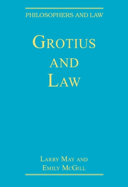 Book cover of: Grotius and Law. By: Larry May