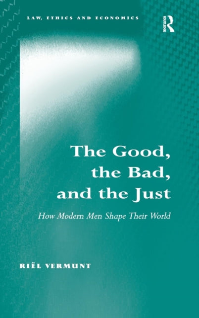 Book cover of: Good, the Bad, and the Just. By: Riël Vermunt