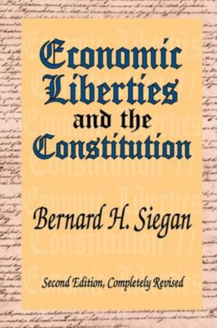 Economic Liberties and the Constitution