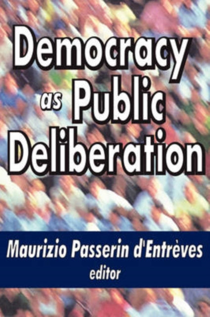 Book cover of: Democracy as Public Deliberation