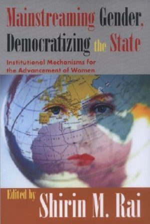 Mainstreaming Gender, Democratizing the State