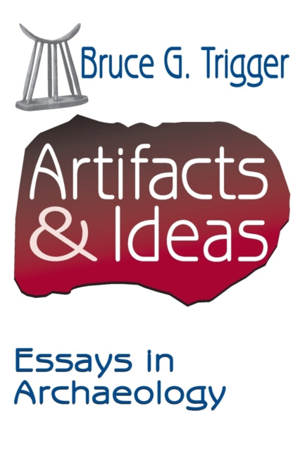 Book cover of: Artifacts and Ideas. By: Bruce Trigger