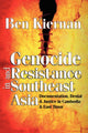 Book cover of: Genocide and Resistance in Southeast Asia. By: Ben Kiernan