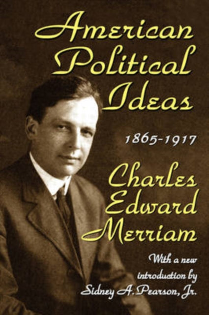 American Political Ideas, 1865-1917