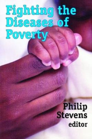 Fighting the Diseases of Poverty