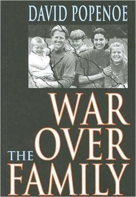 Book cover of: War Over the Family. By: David Popenoe