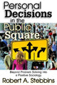 Book cover of: Personal Decisions in the Public Square. By: Robert A. Stebbins