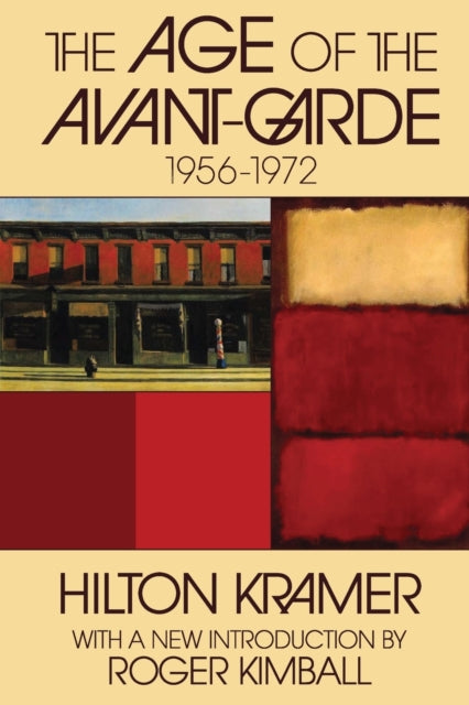 Book cover of: Age of the Avant-garde. By: Hilton Kramer