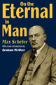 Book cover of: On the Eternal in Man. By: Max Scheler