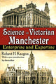 Book cover of: Science in Victorian Manchester. By: Robert Hugh Kargon