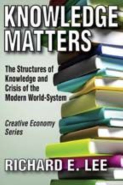 Book cover of: Knowledge Matters. By: Richard E. Lee