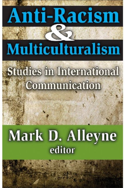 Book cover of: Anti-racism and Multiculturalism. By: Mark D. Alleyne