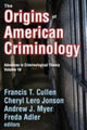 Book cover of: Origins of American Criminology. By: Everette E. Dennis, Asher Arian, Francis T. Cullen