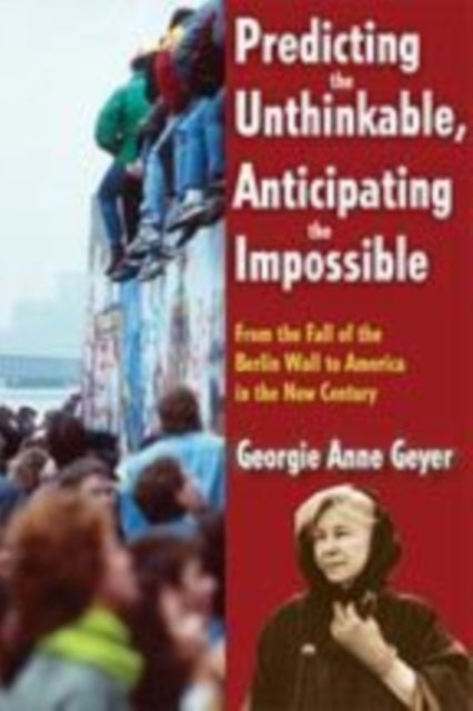 Predicting the Unthinkable, Anticipating the Impossible