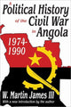 Book cover of: Political History of the Civil War in Angola, 1974-1990. By: W. Martin James