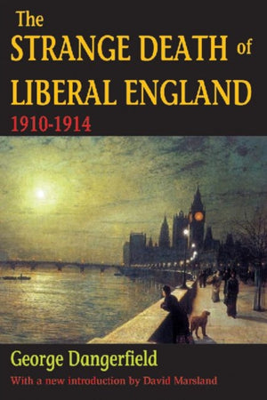 The Strange Death of Liberal England