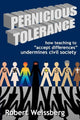 Book cover of: Pernicious Tolerance. By: Robert Weissberg