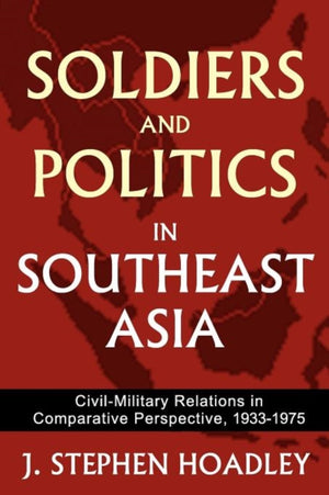 Soldiers and Politics in Southeast Asia