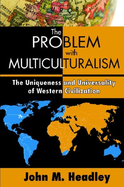 Book cover of: Problem with Multiculturalism. By: John M. Headley