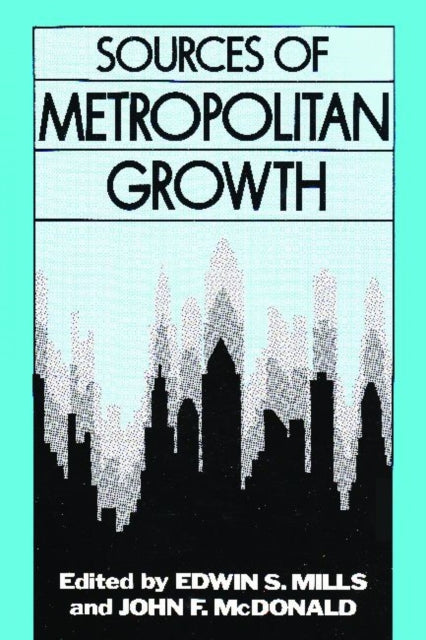 Book cover of: Sources of Metropolitan Growth. By: Edwin S. Mills