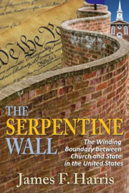 Book cover of: Serpentine Wall. By: Harris, James F.