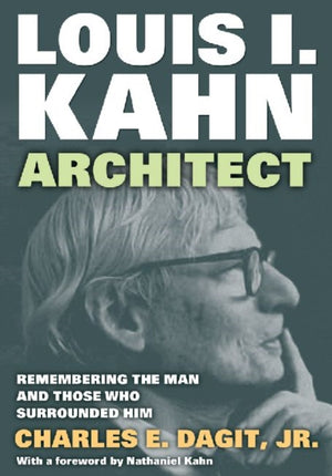 Louis I. Kahn—Architect
