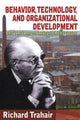 Book cover of: Behavior, Technology, and Organizational Development. By: R. C. S. Trahair