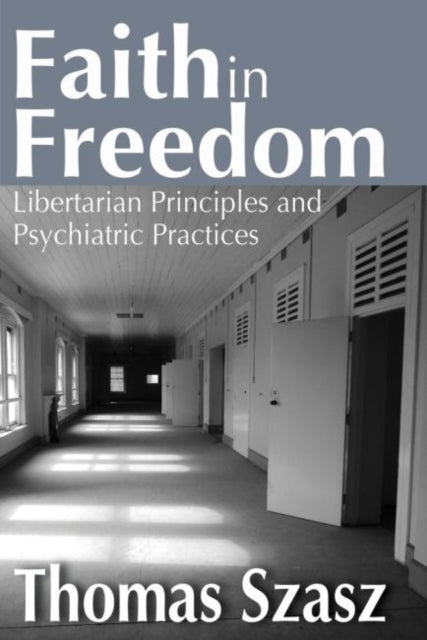 Book cover of: Faith in Freedom. By: Thomas Szasz
