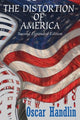Book cover of: Distortion of America. By: Oscar Handlin