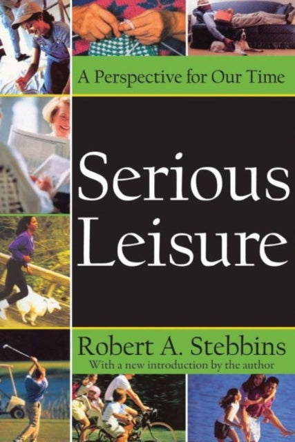 Book cover of: Serious Leisure. By: Robert A. Stebbins