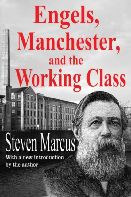 Book cover of: Engels, Manchester, and the Working Class. By: Steven Marcus