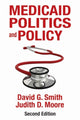 Book cover of: Medicaid Politics and Policy. By: David G. Smith