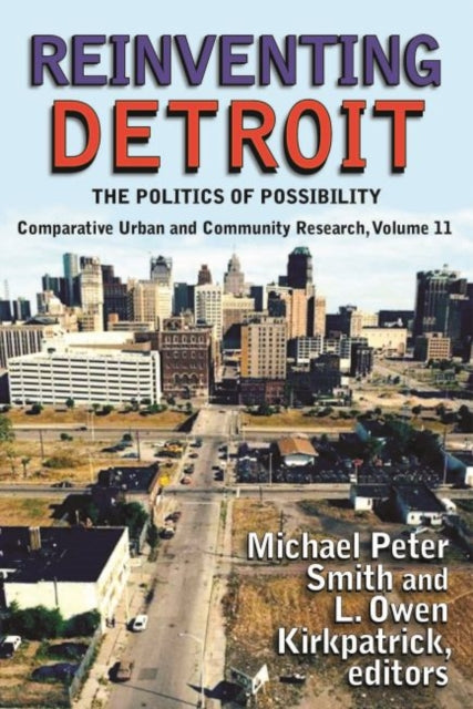 Book cover of: Reinventing Detroit. By: Michael P. Smith