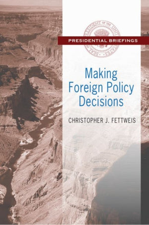 Making Foreign Policy Decisions