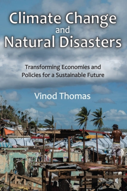 Book cover of: Climate Change and Natural Disasters. By: Vinod Thomas