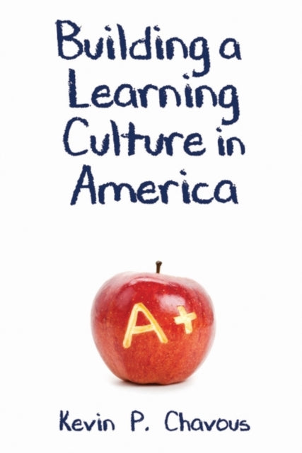 Book cover of: Building a Learning Culture in America. By: Kevin P. Chavous