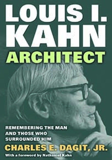 Louis I. Kahn—Architect